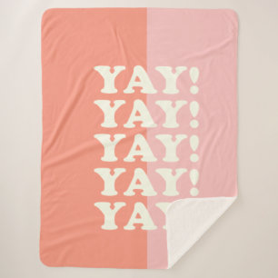 Yay! Positive Uplifting Inspiring Pink and Coral Sherpa Blanket