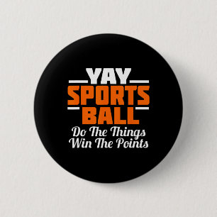 Yay Sports Ball Do The Thing Fan Football Soccer T 6 Cm Round Badge