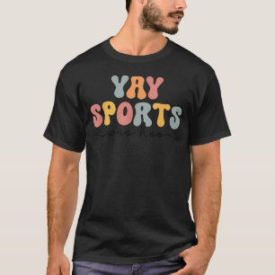Yay Sports Funny T-Shirt