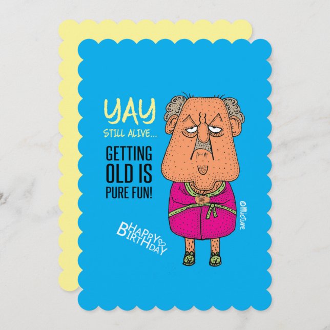 Yay, still alive - grumpy old man birthday card (Front/Back)