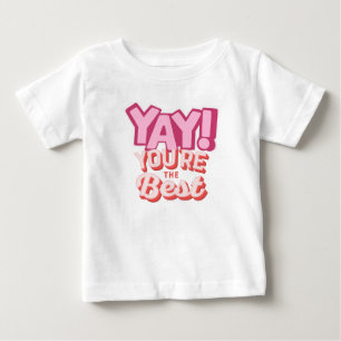 Yay! You're The Best" Celebration Graphic Baby T-Shirt