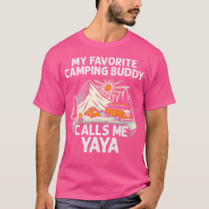 Yaya Camper My Favourite Camping Buddies Call Me Y T-Shirt