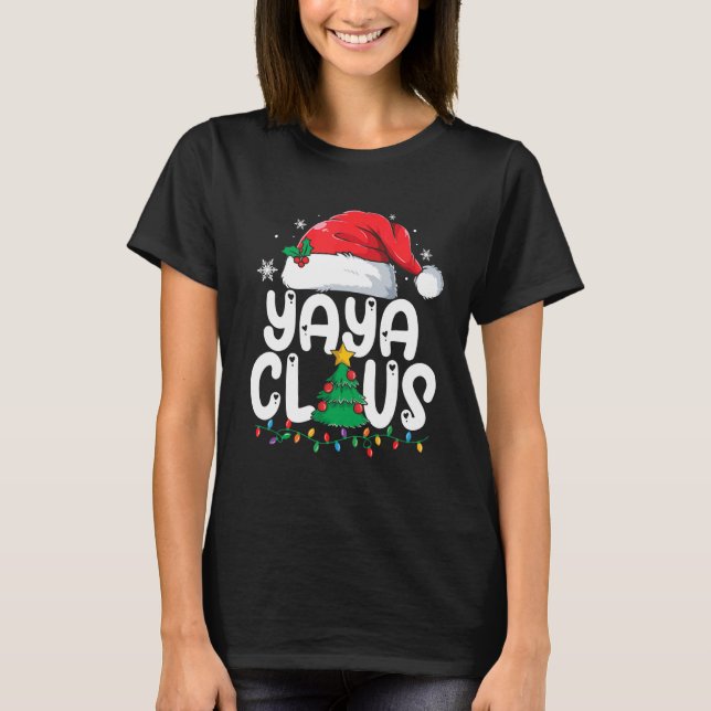 Yaya Claus Matching Group Xmas Family Christmas Pa T-Shirt (Front)