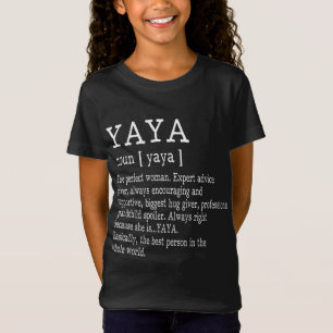 Yaya Definition Grandma Mother Day Gifts Women T-Shirt