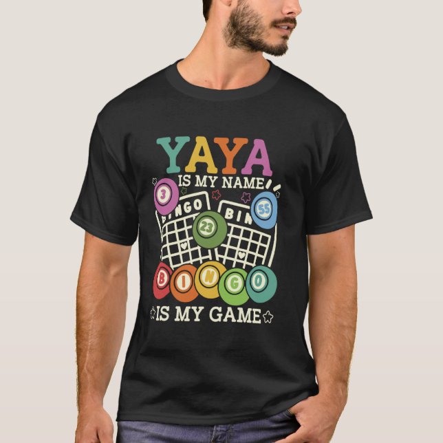 Yaya Is My Name Bingo Is My Game Funny Bingo Grand T-Shirt (Front)
