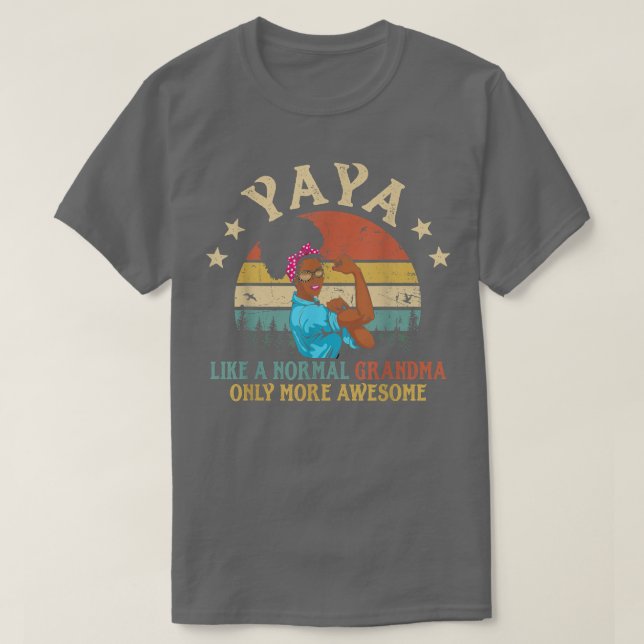 Yaya Like A Normal Grandma Only More Awesome Afric T-Shirt (Design Front)