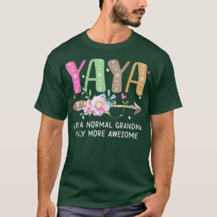 Yaya Like A Normal Grandma Only More Awesome Women T-Shirt