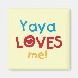 Yaya Loves Me tshirts and Gifts Magnet