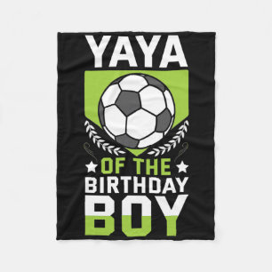 Yaya Of The Birthday Boy Soccer Player Bday Team P Fleece Blanket
