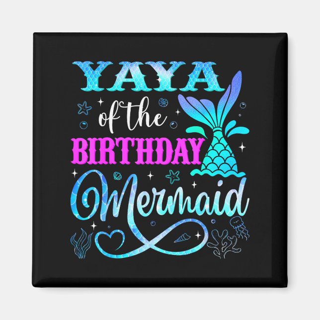 Yaya Of The Birthday Mermaid Family Matching Party Magnet (Front)