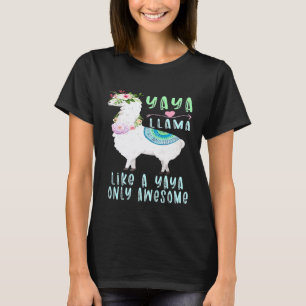 Yayallama Like A Yaya Only Awesome Llama Yaya T-Shirt