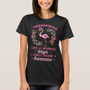 Yayamingo Yaya Flamingo Grandma Grandmother Gramm T-Shirt