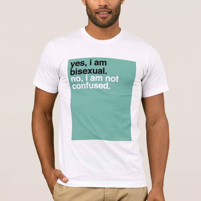 YBN: Yes, I am bisexual T-Shirt (Front)
