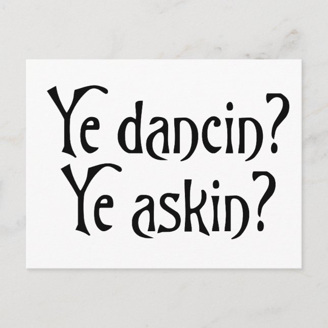 Ye Dancin Ye Askin Funny Scottish Glagow humour Postcard (Front)