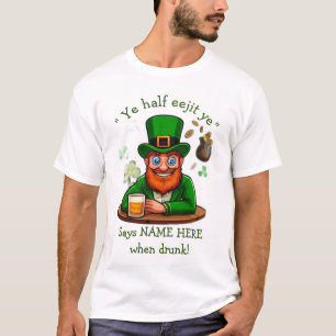 Ye half eejit ye. St. Patrick's Day funny T-Shirt