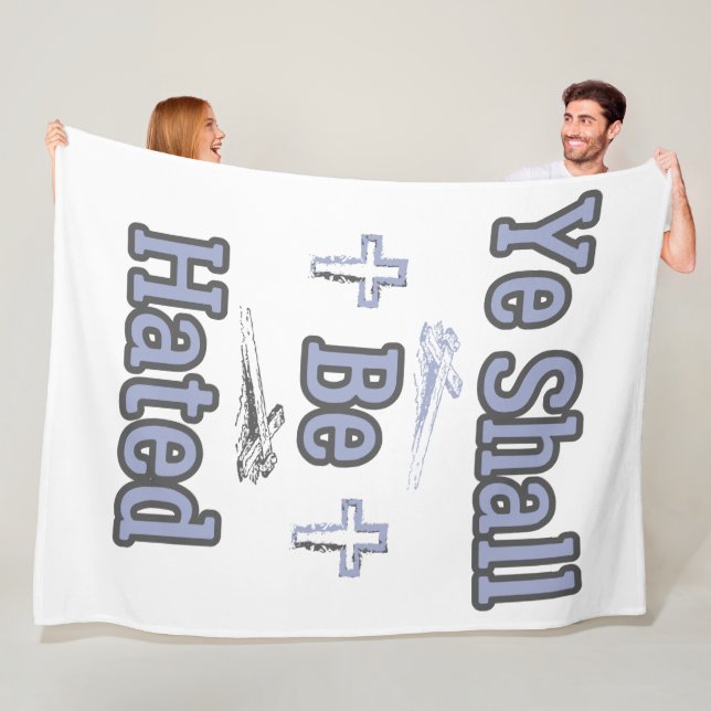 Ye Shall Be Hated Biblical Quote Fleece Blanket (In Situ)