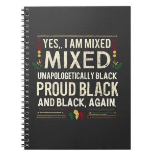 Yea I’m Mixed Unapologetically Black History Month Notebook