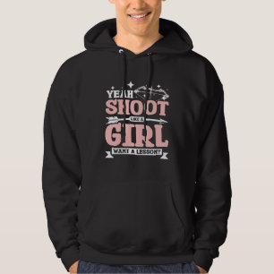 Yea shoot Archery like a girl Hoodie