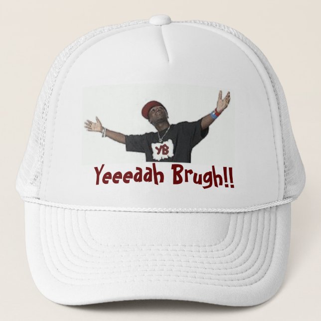 Yeaaaaah Brugh! The White Cap (Front)