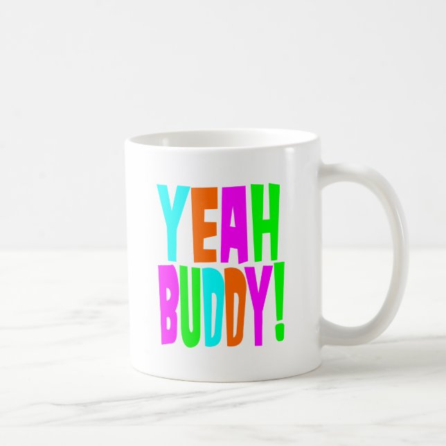 Yeah Buddy! Coffee Mug (Right)