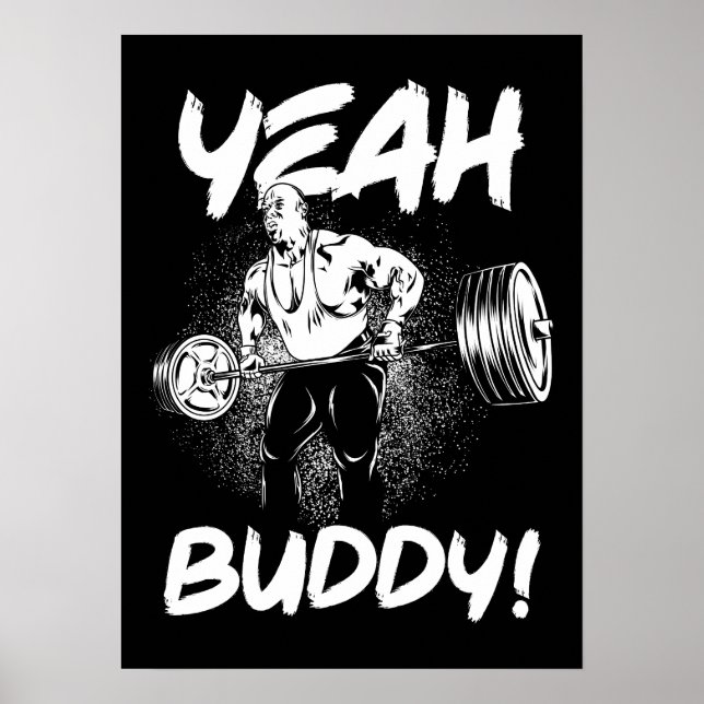 Yeah Buddy - Funny Gym Workout Bodybuilding Poster (Front)