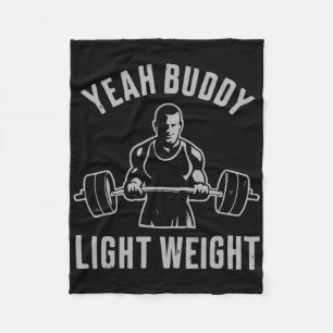 Yeah Buddy Light Weight Bodybuilding Gym Weightlif Fleece Blanket