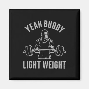 Yeah Buddy Light Weight Bodybuilding Gym Weightlif Magnet