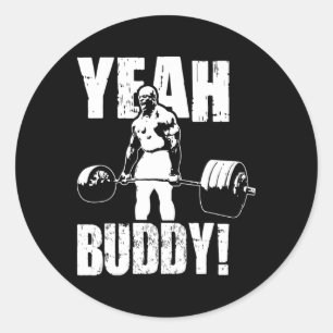 Yeah Buddy - Ronnie Coleman Gym Motivational Classic Round Sticker
