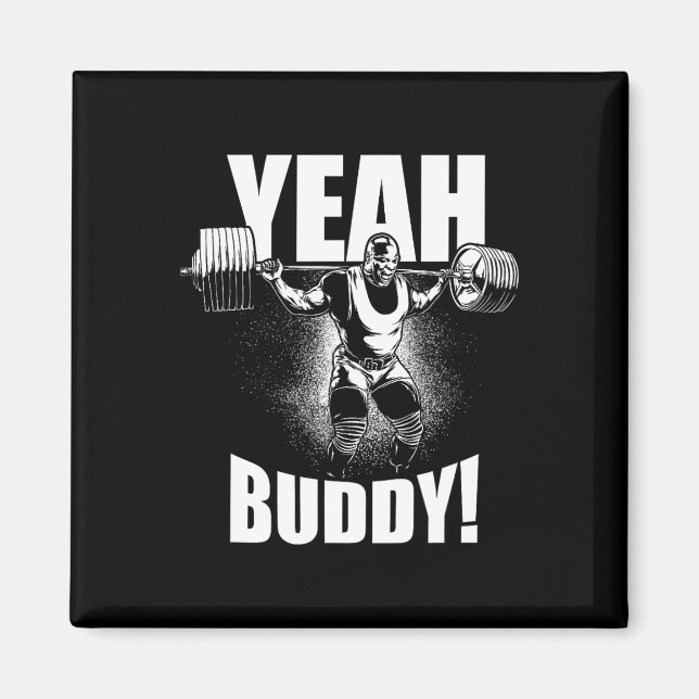 Yeah Buddy - Ronnie Coleman Squat - Gym Motivation Magnet (Front)