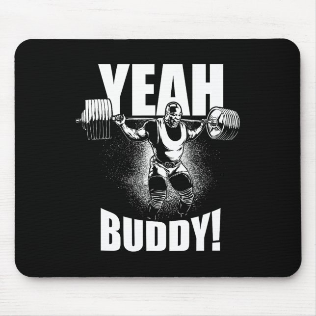 Yeah Buddy - Ronnie Coleman Squat - Gym Motivation Mouse Pad (Front)