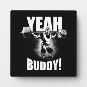 Yeah Buddy - Ronnie Coleman Squat - Gym Motivation Plaque