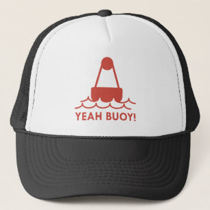 Yeah Buoy! Trucker Hat