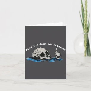 Yeah I’m Fine No Worries Skull Vintage Humor Quote Card