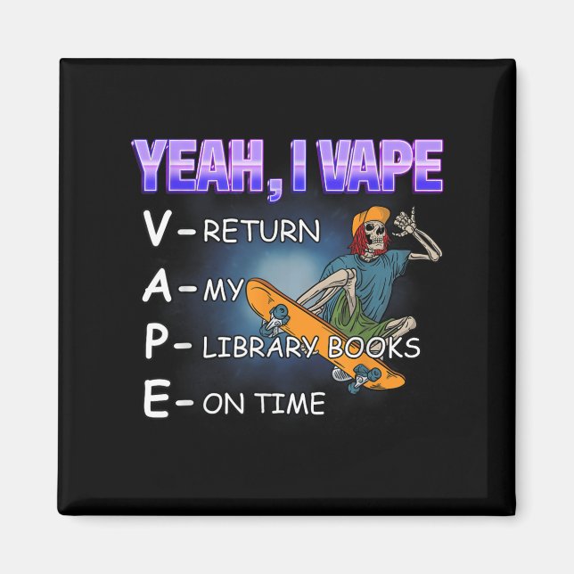 Yeah I Vape Library Books Meme Funny Stupid Absurd Magnet (Front)