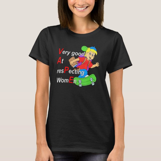 Yeah I Vape Very Good At Respecting Women Funny Va T-Shirt (Front)