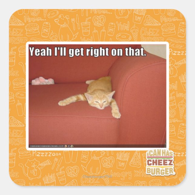 Yeah I'll get right on that. Square Sticker (Front)