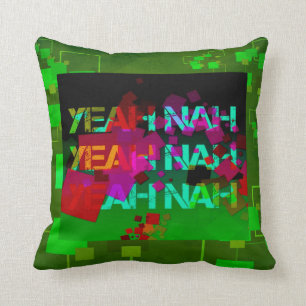"Yeah Nah" - a strange colloquial phrase! Cushion