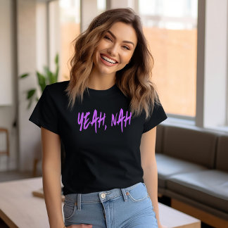 Yeah, Nah T-Shirt