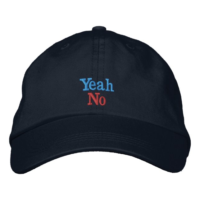 Yeah No - Baseball Hat! Embroidered Hat (Front)