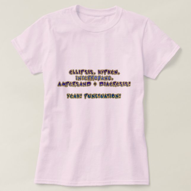 Yeah! Punctuation! T-Shirt (Design Front)