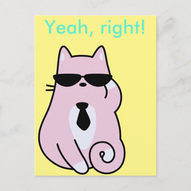Yeah, right! - Cool Pink Cat Postcard (Front)