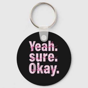 Yeah Su-re Ok-ay Wes-tern Cow-girl For Men Women K Key Ring