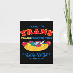 Yeah Trans Transporting This Hot Dog from Mouth Card
