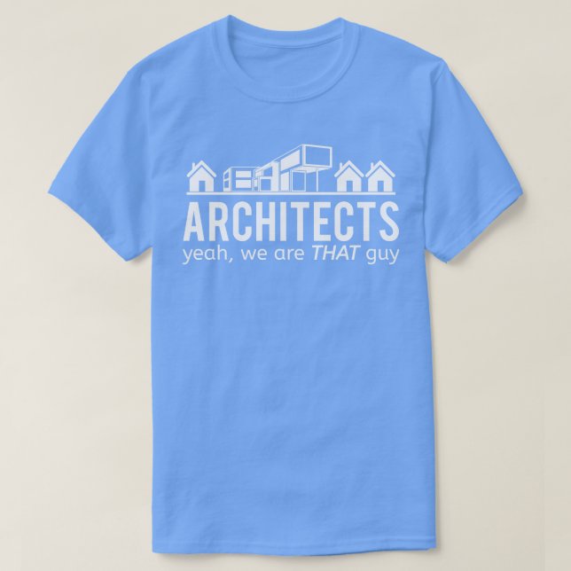 Yeah we are THAT guy T-Shirt (Design Front)