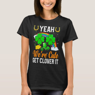 Yeah We're Cute Get C It T-Shirt