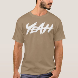 Yeah White Text T-Shirt