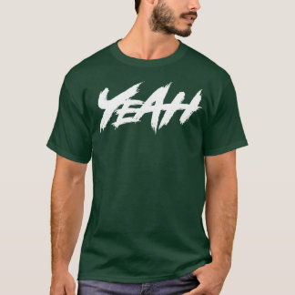 Yeah White Text T-Shirt