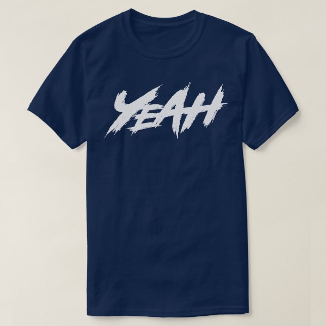 Yeah White Text T-Shirt (Design Front)