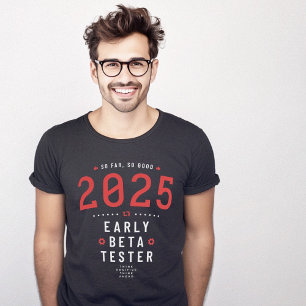 Year 2025 Beta Tester Geek Funny T-Shirt