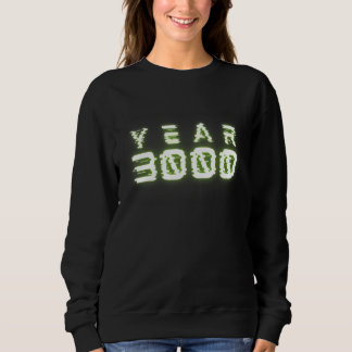 Year 3000 Future Sweatshirt